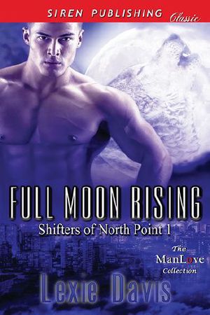 [Shifters of North Point 01] • Full Moon Rising